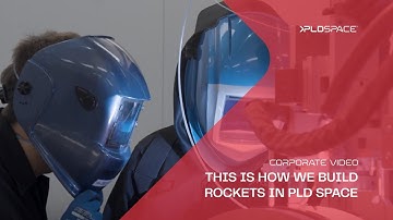 This is how we build rockets in PLD Space