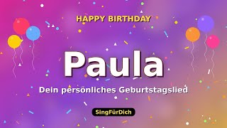 Happy Birthday Paula 🎵 Geburtstagslied mit deinem Namen | SingFürDich