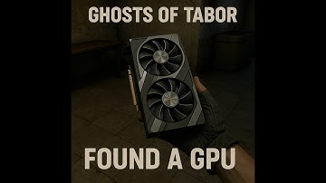 Finding a GPU. Ghosts of Tabor