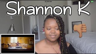 Shannon K- A Long Time REACTION!!!