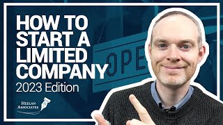 HOW TO START A LIMITED COMPANY IN 2023 (UK) by Heelan Associates 40,869 views 10 months ago 17 minutes