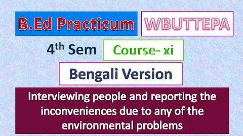 Interviewing people and reporting the inconveniences due to any of the environmental problems