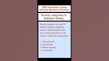 SOFTWARE TESTING : Severity categories in Software Testing - SDET Automation Testing Interview