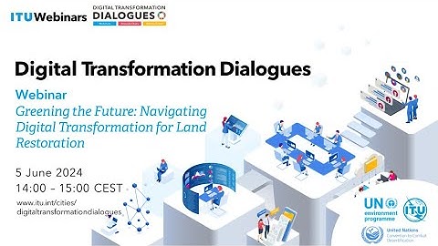 Webinar - Greening the Future: Navigating Digital Transformation for Land Restoration (05 June 2024)
