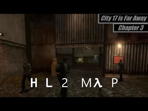 HL2 Maps : City 17 is Far Away - Chapter 3 - YouTube