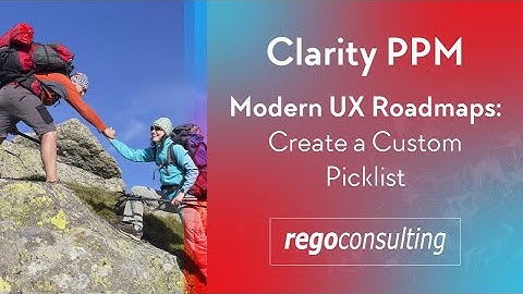 Clarity PPM - Modern UX Roadmaps: Create a Custom Picklist