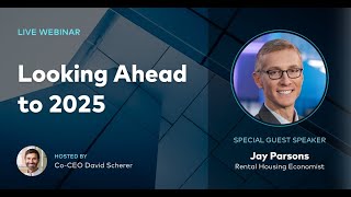 Webinar: Looking Ahead to 2025 with Economist Jay Parsons