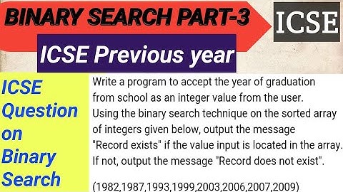 icse 2014 | Binary search previous year question | searching on arrays | java icse | semester 2