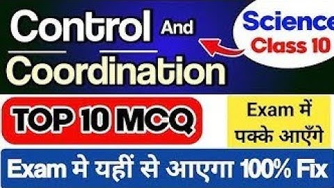Control and Coordination MCQ |Class 10 Science Chapter 7 | Class 10 Biology MCQs | #cbse
