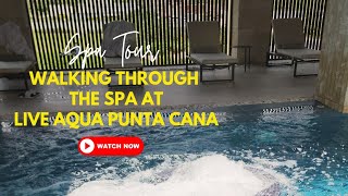 Relax In The Spa At Live Aqua Beach Resort Punta Cana | Resort Tour