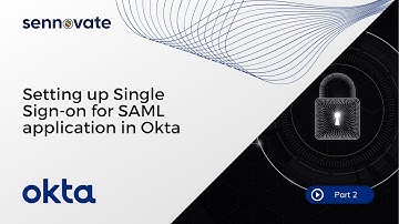 Setting up Single Sign on for SAML application in Okta