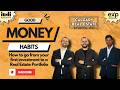 Good Money Habits: How to Go from Your First Investment to a Real Estate Portfolio
