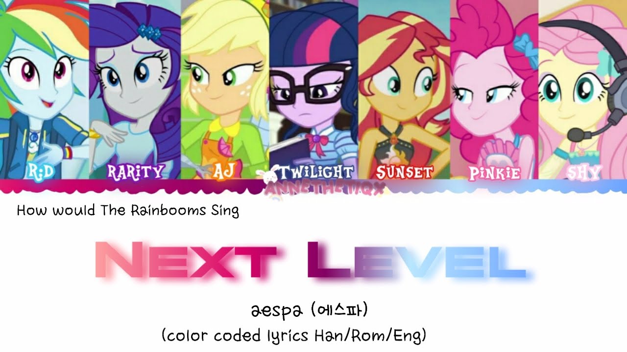 How would The Rainbooms Sing: ''Next Level'' by aespa