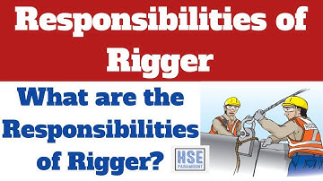 Responsibilities of a Rigger | #hseparamount #rigger #riggerinterview