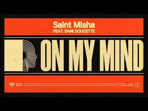 Saint Misha feat. Dani Doucette - On My Mind