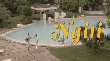 Matthaios - Ngiti (Official Music Video)