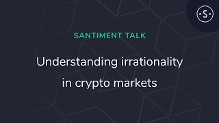 Santiment: Understanding irrationality in crypto markets | Genesis Block HK