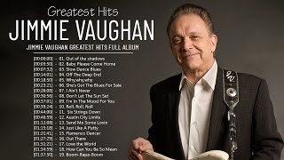 Jimmie Vaughan | Greatest Hits Songs Of Jimmie Vaughan | Top Jimmie Vaughan Music