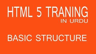 HTML Training In Urdu/Hindi Part 3 Basic Structure