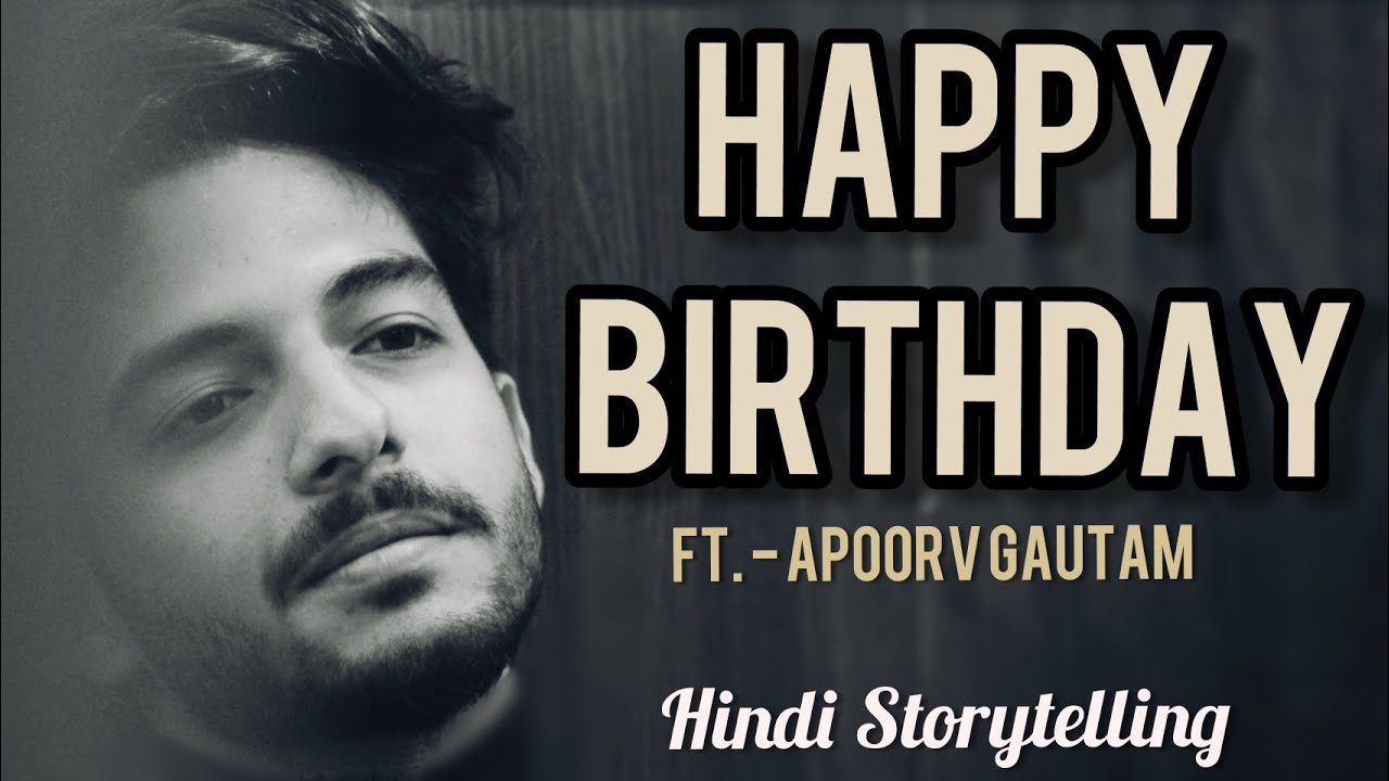 Happy Birthday Apoorv Gautam Hindi Storytelling Birthday Poem In happy-birthday-apoorv-gautam-hindi-storytelling-birthday-poem-in