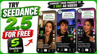 Try Seedance 2.5 for Free: Turn One Product Photo into 3 UGC Ad Videos