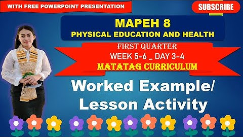 MAPEH 8: Q1_WEEK 5&6- Day 3&4: WORKED EXAMPLE/ LESSON ACTIVITY ||MATATAG CURRICULUM