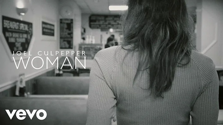 Joel Culpepper - Woman (Official Video)