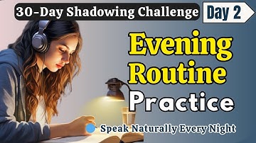 Learn English FAST with REAL Daily Routine |Day 2 |Shadowing English Speaking Practice