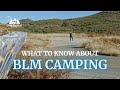 What to know about blm camping