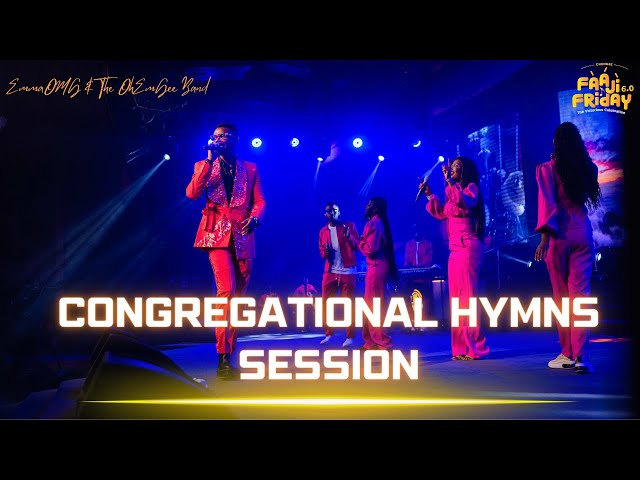 CONGREGATIONAL HYMNS SESSION #OhEmGeeFaajiFriday6 | EmmaOMG u0026 The OhEmGee Band class=