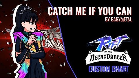 Catch Me If You Can - Rift Of The Necrodancer Custom Chart Showcase