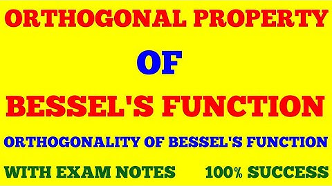 ORTHOGONAL PROPERTY OF BESSEL