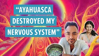 'Ayahuasca destroyed my nervous system.' #plantmedicine #nervoussystem  #healingtrauma