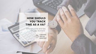 How Should You Track Your Time as a VA?