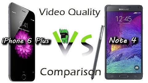 iPhone 6 Plus vs Galaxy Note 4 Video Quality Comparison