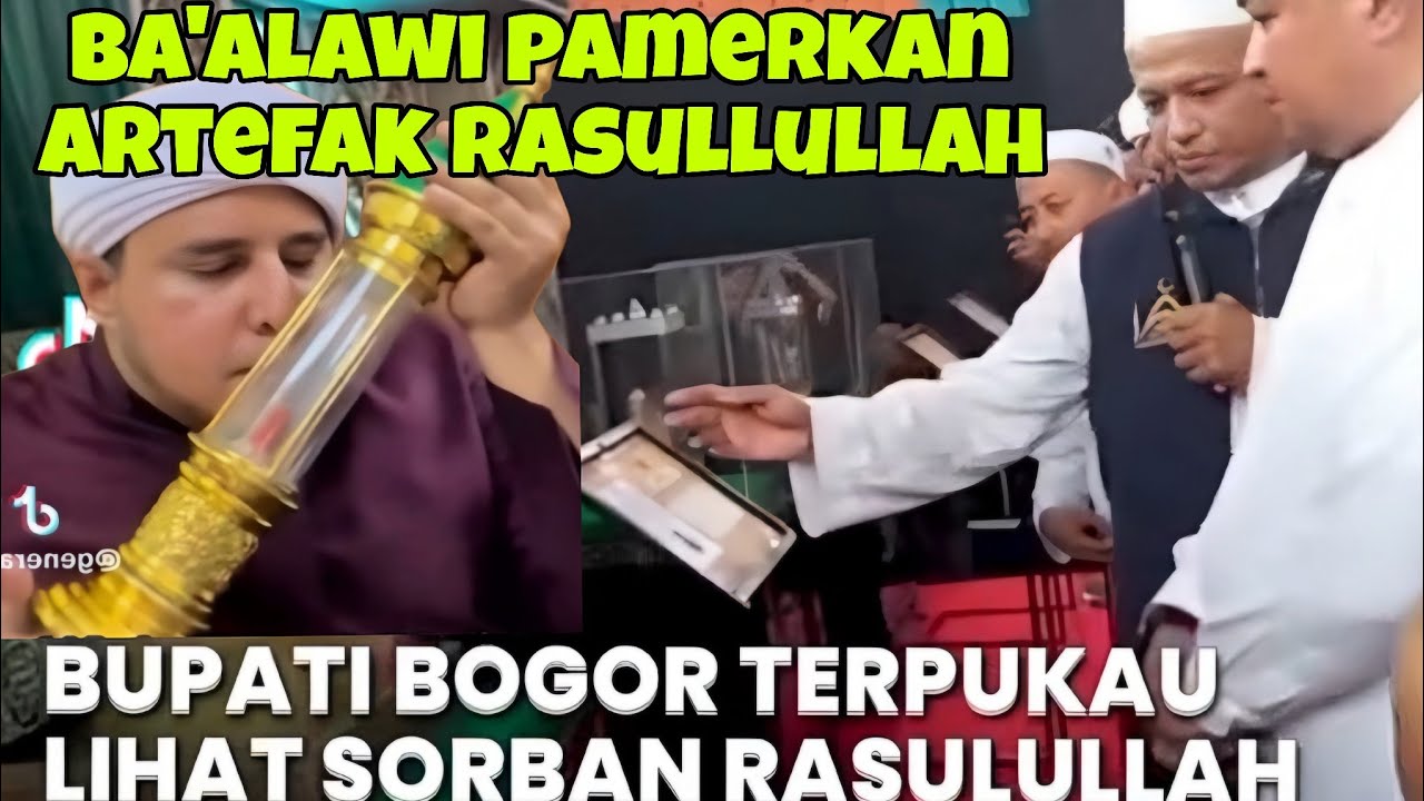 BA'ALAWI PAMERKAN ARTEFAK PENINGGALAN RASULULLAH‼️ HARUS DI CEK KEASLIAN ARTEFAK YANG DI PAMERKAN 