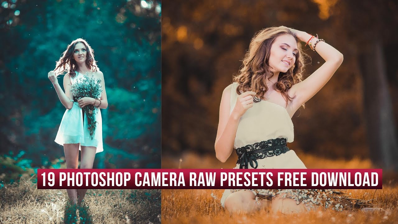 19 Photoshop Camera Raw Presets Free Download YouTube 19 Photoshop Camera Raw Presets Free Download YouTube