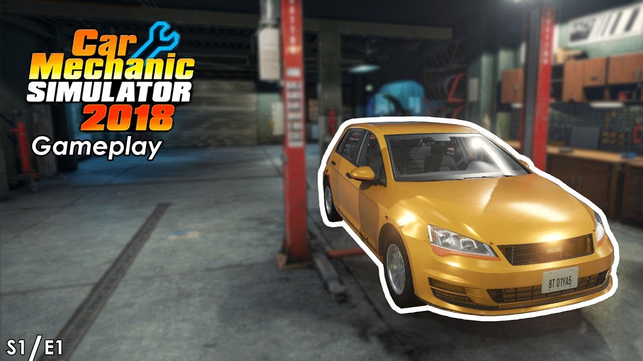 Car Mechanic Simulator 2018 Gameplay | S1 E1 - YouTube