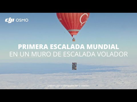 Osmo 360 | Primera Escalada Mundial en un Muro Volador