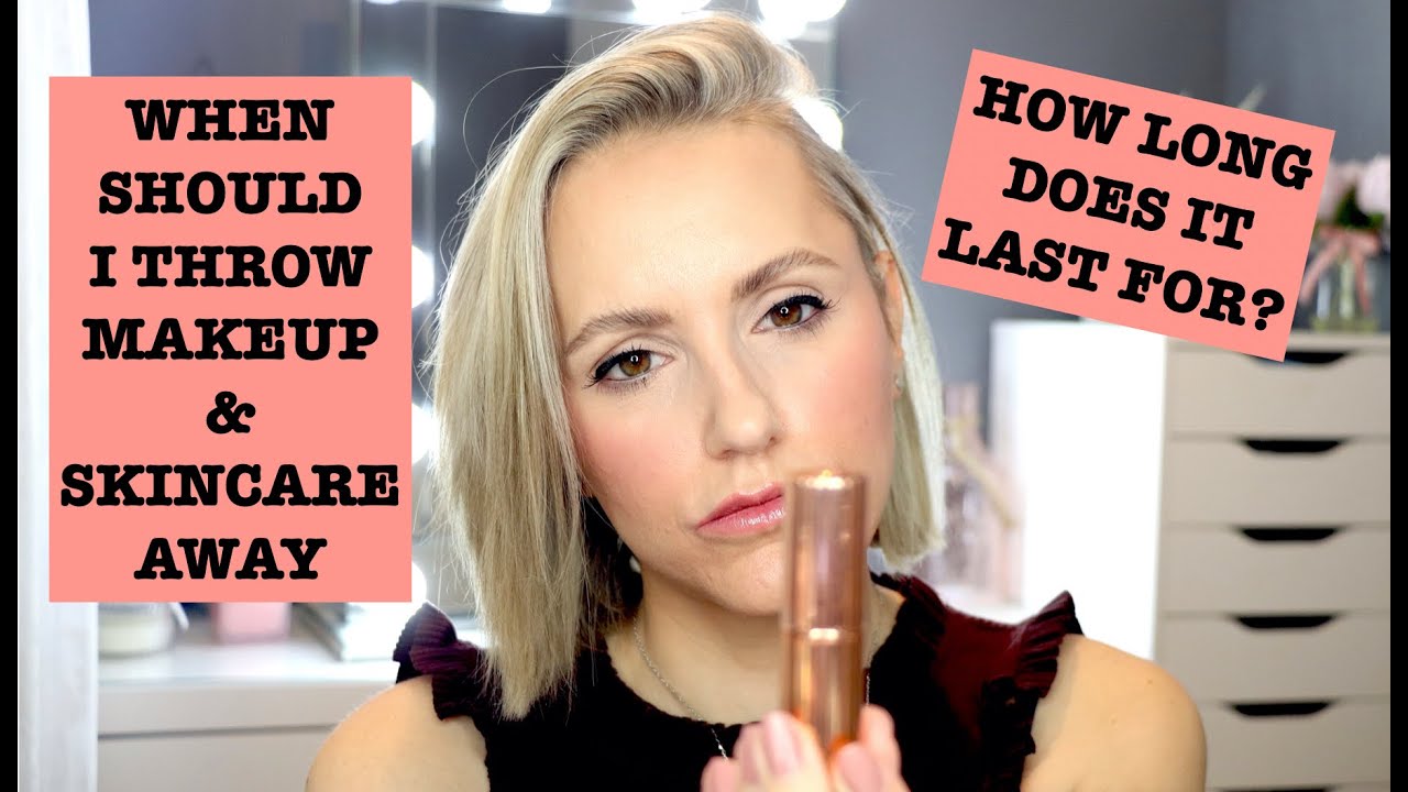 WHEN SHOULD I THROW MY MAKEUP & SKINCARE AWAY YouTube