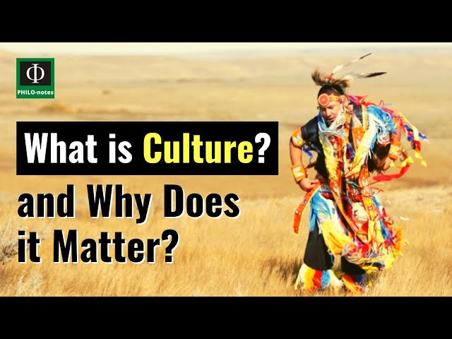 What is Culture and Why does it Matter? class=