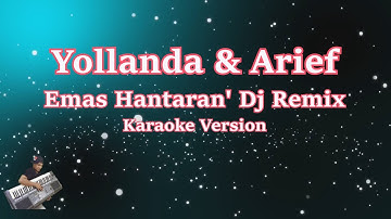 DJ REMIX EMAS HANTARAN - YOLLANDA & ARIEF (Karaoke)