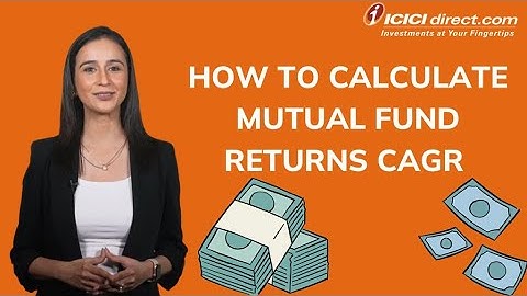 How To Calculate Mutual Fund Returns CAGR @ICICIDirectOfficial