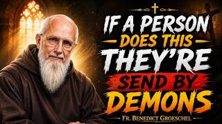 5 Types of People Demons Send Into Your Life (TO DESTROY YOU) _ Fr. Benedict Groeschel