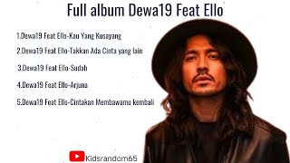 Full Album Dewa19 Feat Ello  Terhits 2024 TANPA IKLAN