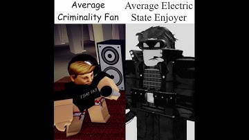 Average Criminality Fan vs Average Electric State Enjoyer