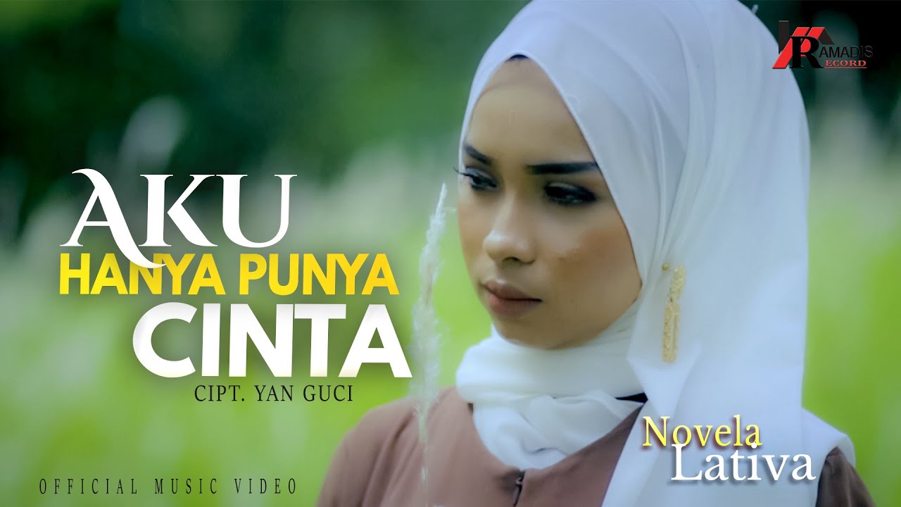 Novela Lativa   Aku Hanya Punya Cinta Official Music Video  Lagu Minang Terbaru