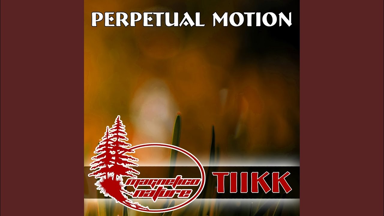 Watch Perpetual Motion (Original Mix) on YouTube Watch Perpetual Motion (Original Mix) on YouTube