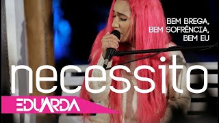 Eduarda Alves - Necessito ( DVD Bem Brega 01 ) chords