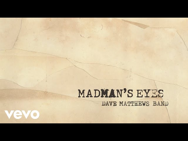 Dave Matthews Band - Madman's Eyes